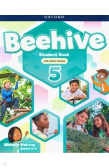 Mahony Michelle, Ross Joanna - Beehive. Level 5. Student Book with Online Practice