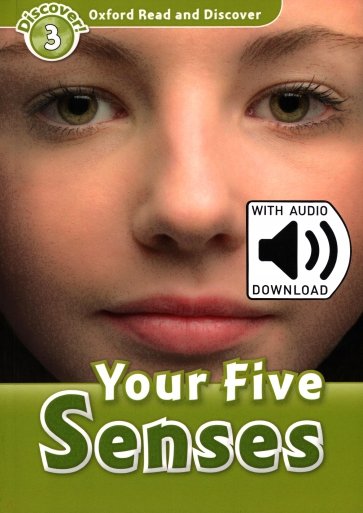 Oxford Read and Discover. Level 3. Your Five Senses Audio Pack