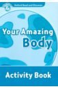 McCallum Alistair Oxford Read and Discover. Level 6. Your Amazing Body. Activity Book oxford read and discover level 3 your five senses activity book