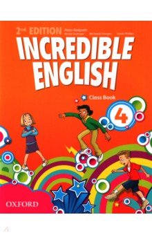 Redpath Peter, Grainger Kirstie, Morgan Michaela - Incredible English. Level 4. Second Edition. Class Book