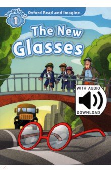 Oxford Read and Imagine. Level 1. The New Glasses Audio Pack