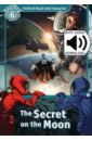 Shipton Paul Oxford Read and Imagine. Level 6. The Secret On the Moon Audio Pack shipton paul oxford read and imagine level 5 day of the dinosaurs audio pack