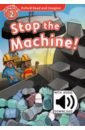 Shipton Paul Oxford Read and Imagine. Level 2. Stop the Machine Audio Pack