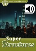 Oxford Read and Discover. Level 3. Super Structures Audio Pack