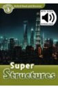 Undrill Fiona Oxford Read and Discover. Level 3. Super Structures Audio Pack undrill fiona oxford read and discover level 3 super structures