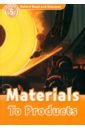 Raynham Alex Oxford Read and Discover. Level 5. Materials To Products raynham alex oxford read and discover level 3 how we make products