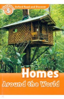 Oxford Read and Discover. Level 5. Homes Around the World