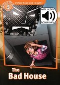 Oxford Read and Imagine. Level 5. The Bad House Audio Pack
