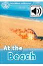 Bladon Rachel Oxford Read and Discover. Level 1. At the Beach bladon rachel oxford read and discover level 5 animal life cycles audio pack