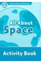 McCallum Alistair Oxford Read and Discover. Level 6. All About Space. Activity Book mccallum alistair oxford read and discover level 5 materials to products activity book