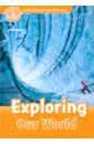 Martin Jacqieline Oxford Read and Discover. Level 5. Exploring Our World