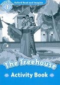 Oxford Read and Imagine. Level 1. The Treehouse. Activity Book
