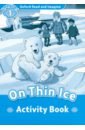 Fish Hannah Oxford Read and Imagine. Level 1. On Thin Ice. Activity Book medina sarah oxford read and discover level 6 helping around the world audio pack