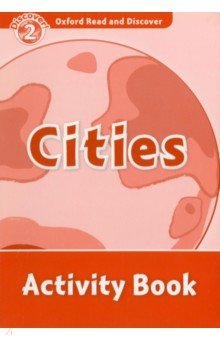 Oxford Read and Discover. Level 2. Cities. Activity Book