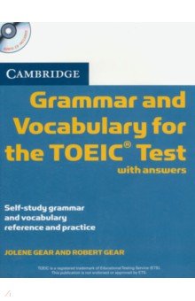 Gear Jolene, Gear Robert - Cambridge Grammar and Vocabulary for the TOEIC Test with Answers and Audio CDs. Self-study Grammar