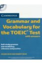 test Gear Jolene, Gear Robert Cambridge Grammar and Vocabulary for the TOEIC Test with Answers and Audio CDs. Self-study Grammar