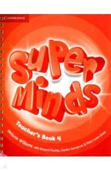 Williams Melanie, Gerngross Gunter, Puchta Herbert - Super Minds. Level 4. Teacher's Book