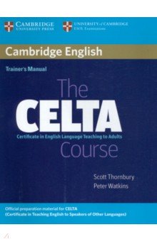 The CELTA Course. Trainer s Manual