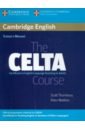 Thornbury Scott, Watkins Peter The CELTA Course. Trainer's Manual thornbury scott watkins peter the celta course trainee book