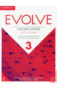 Kocienda Genevieve, Rimmer Wayne, Robertson Lynne - Evolve. Level 3. Teacher's Edition with Test Generator