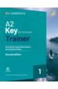 A2 Key for Schools. Trainer 1. 2nd Edition. With Answers. For the Revised Exam from 2020 may peter first trainer six practice tests with answers with audio