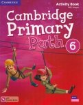 Cambridge Primary Path. Level 6. Activity Book with Practice Extra