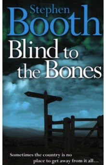 Booth Stephen - Blind to the Bones