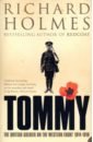 Holmes Richard Tommy. The British Soldier on the Western Front smith l j the vampire diaries the awakening