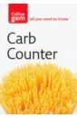 Carb Counter. A Clear Guide to Carbohydrates in Everyday Foods calorie counter