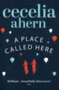 Ahern Cecelia A Place Called Here