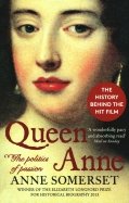 Queen Anne. The Politics of Passion
