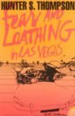 Thompson Hunter S. Fear and Loathing in Las Vegas thompson h fear and loathing in las vegas