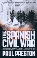 The Spanish Civil War. Reaction, Revolution and Revenge