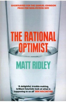 The Rational Optimist. How Prosperity Evolves