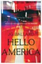 Ballard J. G. Hello America ballard j g hello america