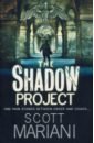 Mariani Scott The Shadow Project цена и фото