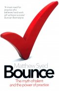 Bounce. The Myth of Talent and the Power of Practice