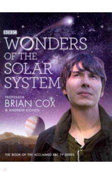 Cohen Andrew, Cox Brian - Wonders of the Solar System