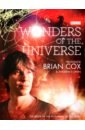 Cohen Andrew, Cox Brian Wonders of the Universe greene brian the elegant universe