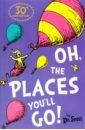 цена Dr Seuss Oh, The Places You'll Go