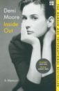 Moore Demi Inside Out. A Memoir винил 12” lp demi lovato demi lovato dancing with the devil the art of starting over 2lp