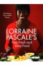 Pascale Lorraine Lorraine Pascale's Fast, Fresh and Easy Food munno nadia caterina the pasta queen a just gorgeous cookbook