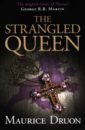Druon Maurice The Strangled Queen
