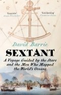 Sextant. A Voyage Guided by the Stars and the Men Who Mapped the World's Oceans