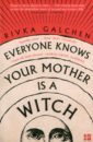 Galchen Rivka Everyone Knows Your Mother Is a Witch rage – spreading the plague ep cd