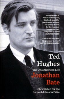 Bate Jonathan - Ted Hughes. The Unauthorised Life