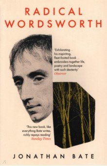 

Radical Wordsworth. The Poet Who Changed the World