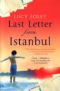 Foley Lucy Last Letter from Istanbul ghosh amitav the shadow lines