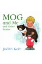 Kerr Judith Mog and Me and Other Stories kerr judith mog and bunny and other stories