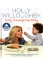 Willoughby Holly, Willoughby Kelly Truly Scrumptious Baby. My complete feeding and weaning plan for 6 months and beyond boyett rachel little veggie eats easy weaning recipes for all the family to enjoy